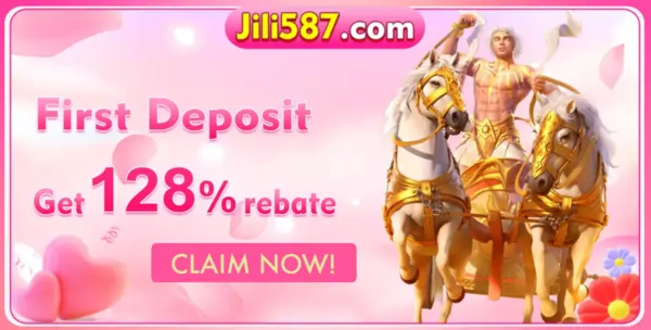 JILI587 First Depost Get 128% rebate